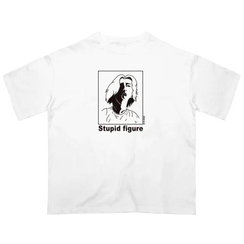 Stupid figure　ビッグT オーバーサイズTシャツ