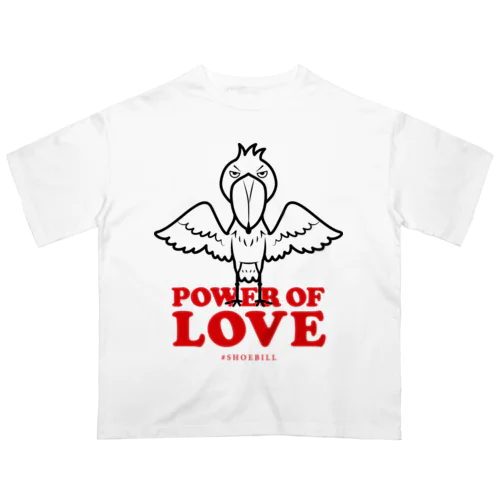 POWER OF LOVE #SHOEBILL（文字色／赤） オーバーサイズTシャツ