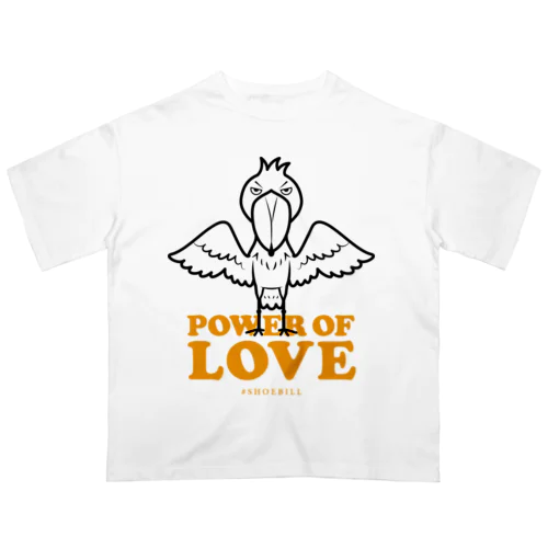 POWER OF LOVE #SHOEBILL（文字色／橙） オーバーサイズTシャツ