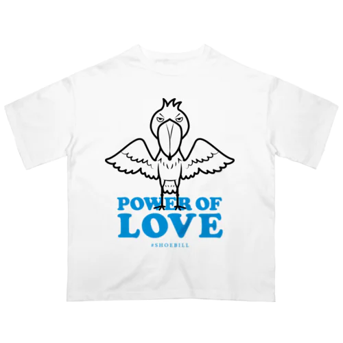 POWER OF LOVE #SHOEBILL（文字色／青） オーバーサイズTシャツ