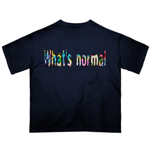 ノーマルって何なん オーバーサイズTシャツ