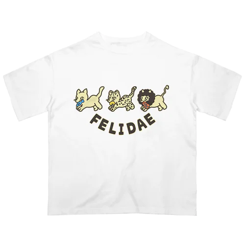 felidae!（ネコ科！） オーバーサイズTシャツ