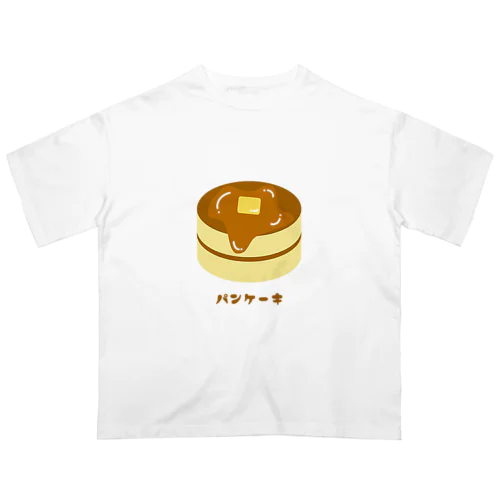 パンケーキ Oversized T-Shirt