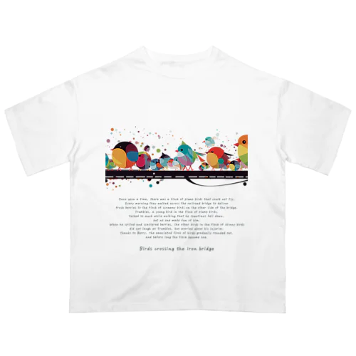 『鉄橋わたりどり』【寄付付き商品】 Oversized T-Shirt
