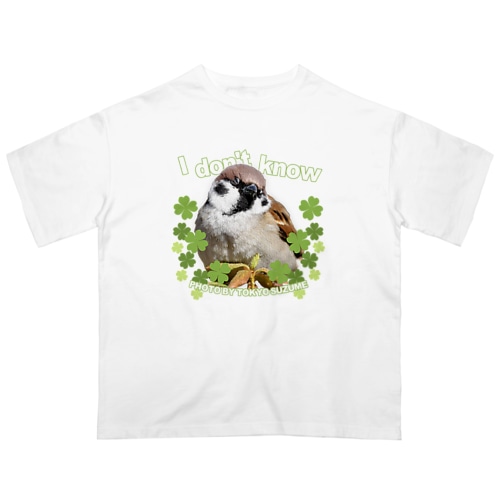 東京すずめ（I don't know） Oversized T-Shirt