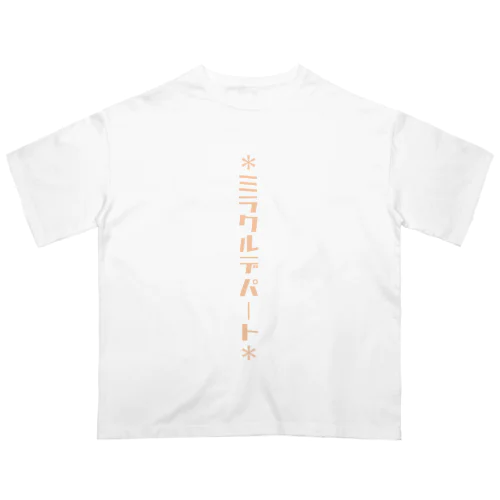 ミラクルデパー… Oversized T-Shirt