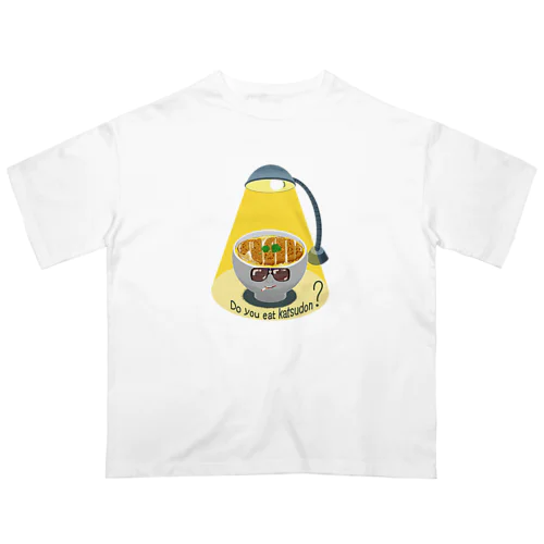 かつ丼喰うか? 264 Oversized T-Shirt