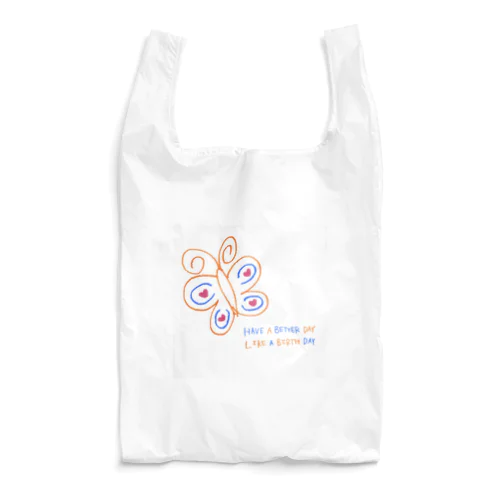 Have a better day like a birthday  Reusable Bag