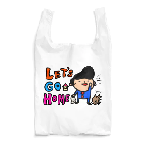 おウチへ帰ろうかぁ〜 Reusable Bag