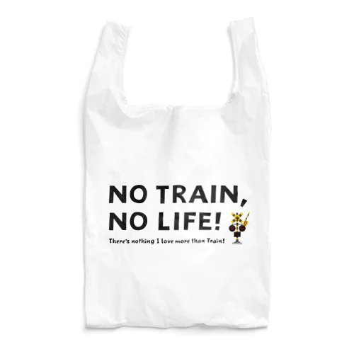 NO TRAIN, NO LIFE ! エコバッグ