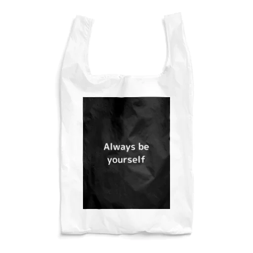 Always be yourself Reusable Bag