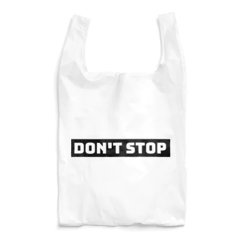 don't stop Reusable Bag