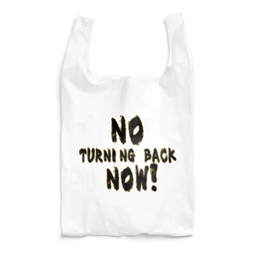 NO TURNING BACK NOW!-もう後戻りはできない！Bk エコバッグ