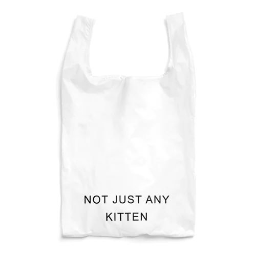 NOT JUST ANY KITTEN Reusable Bag