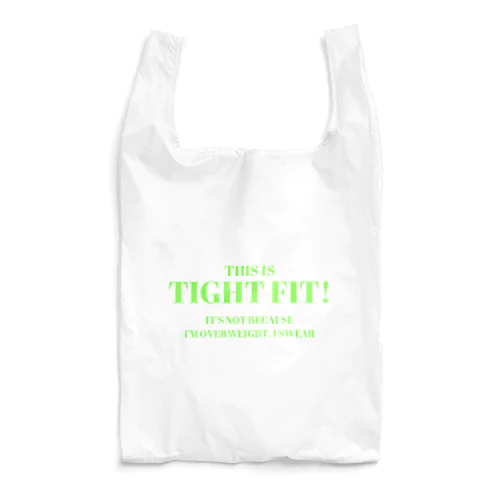 これはタイトフィットです!太ってるからじゃないよ! Reusable Bag