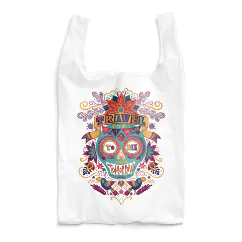 Travel As if You Were to Die Tomorrow Reusable Bag