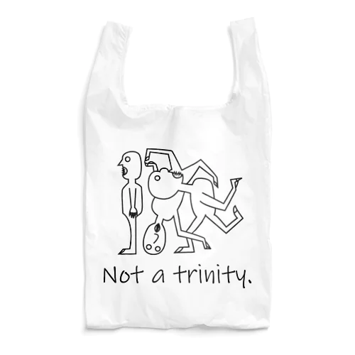 Not a trinity. Reusable Bag