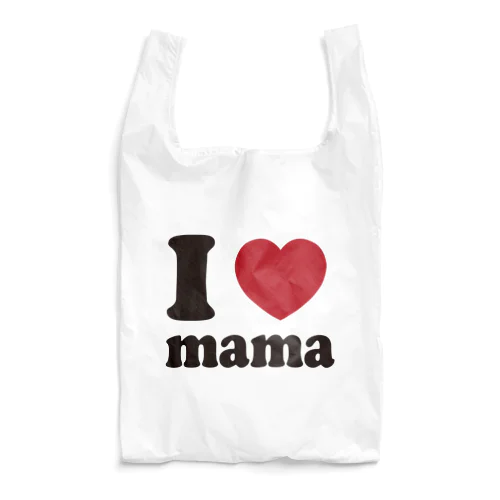 I love mama Reusable Bag