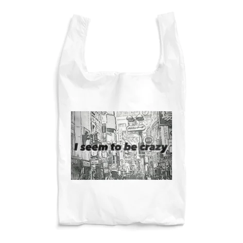 I seem to be crazy Reusable Bag