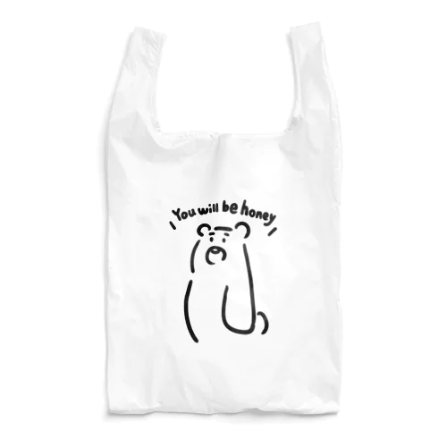 You will be honey…．bear Reusable Bag