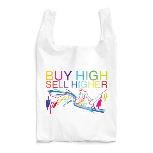 Buy high, sell higher Reusable Bag