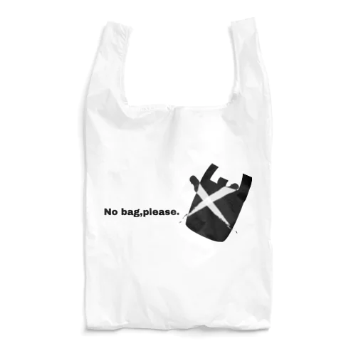 No bag,please. Reusable Bag