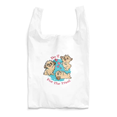 Do it for the treat  御馳走 の ために それ を しなさい。 Reusable Bag