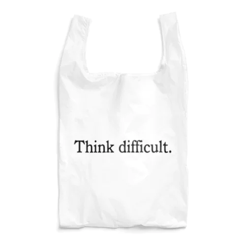 Think difficult Reusable Bag