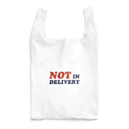 NOT IN DELIVERY BAG Reusable Bag
