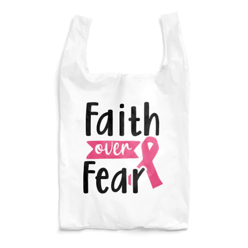 Breast Cancer - Faith Over Fear  乳がん - 恐怖 に 対する 信仰 Reusable Bag