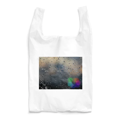 When it rains, look for rainbows; 　  When it’s dark, look for stars. Reusable Bag