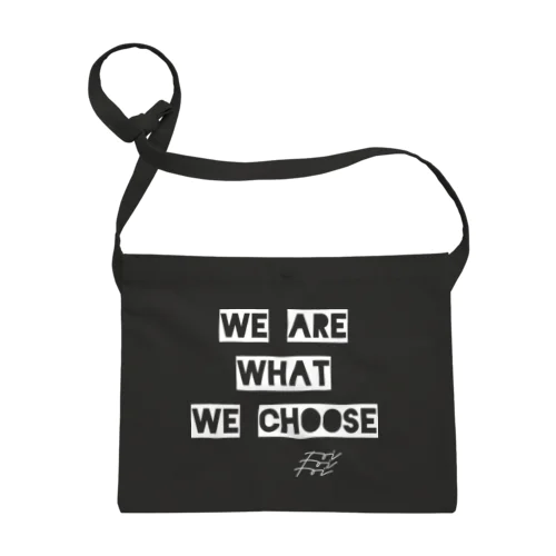 WE ARE WHAT WE CHOOSE / WHITE サコッシュ