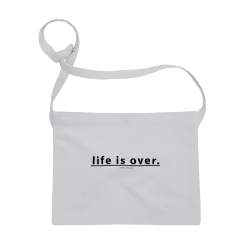 life is over. ～ 人生詰んだ。 Sacoche