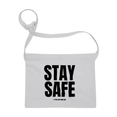 STAY SAFE IF YOU LOVE SOME ONE / フロントプリント サコッシュ