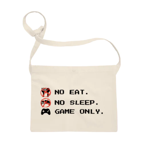 no eat,no sleep,game only サコッシュ