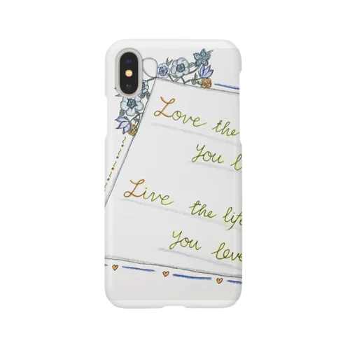 Love the life you live... Smartphone Case