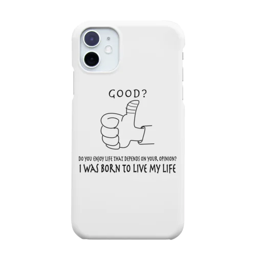 good? Smartphone Case