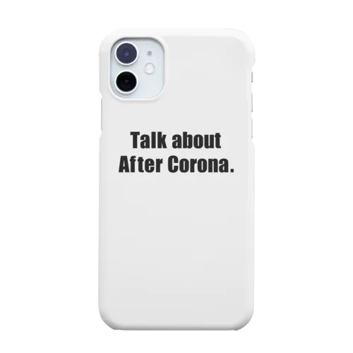 Talk About After Corona Smartphone Case