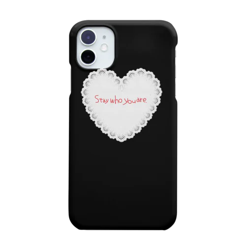 Stay who you are♡ Smartphone Case