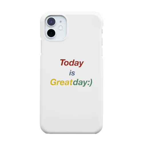 Today is great day:) Smartphone Case