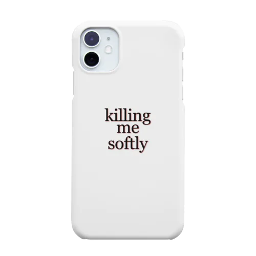 killing me softly Smartphone Case