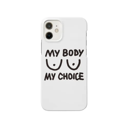 My body My choice スマホケース