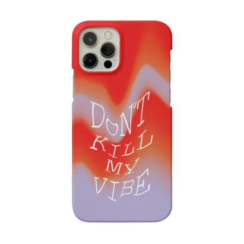 DON'T KILL MY VIBE col.2 スマホケース