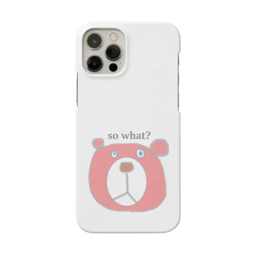 くま（so what?） Smartphone Case