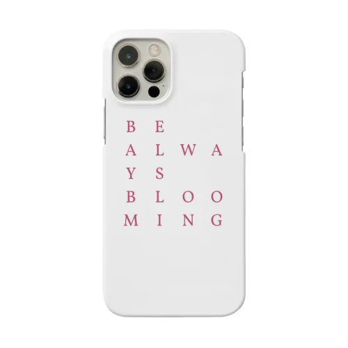 【サインなし・ローズ】BE ALWAYS BLOOMING Smartphone Case