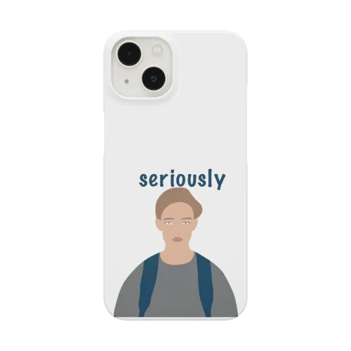 seriously? Smartphone Case