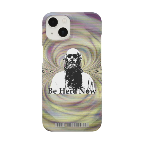 BE HERE NOW Smartphone Case