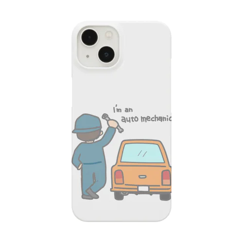 I'm an auto mechanic Smartphone Case