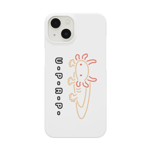 ウーパールーパー アルビノ U-P-R-P- Smartphone Case