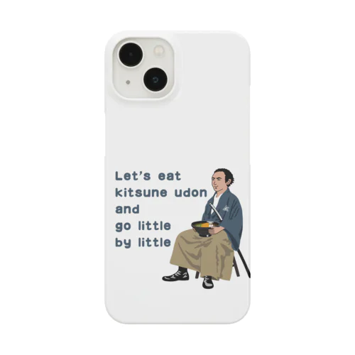 きつねうどんでも食べてぼちぼち行くきに Smartphone Case